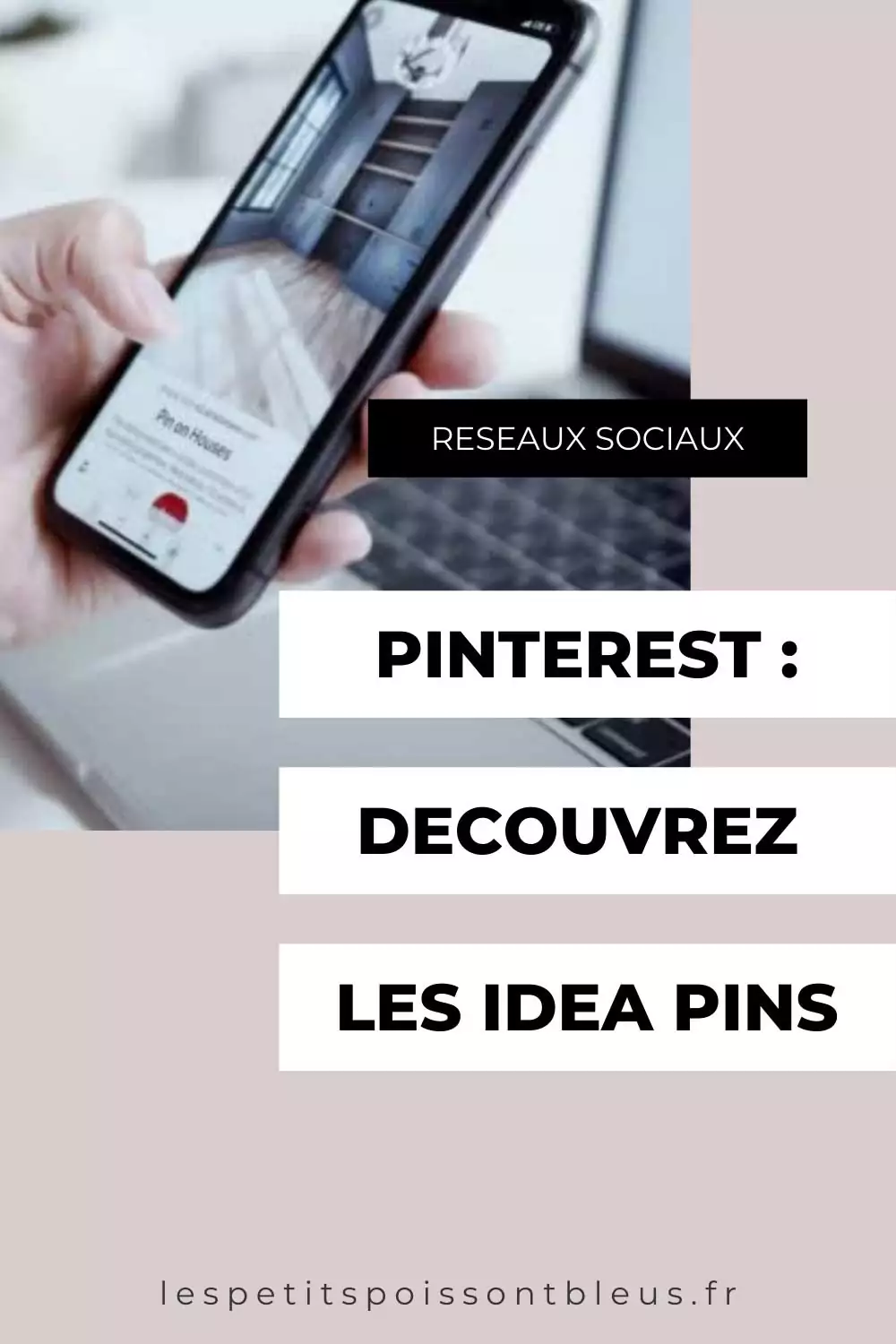 Pinterest : découvrez les Idea pins